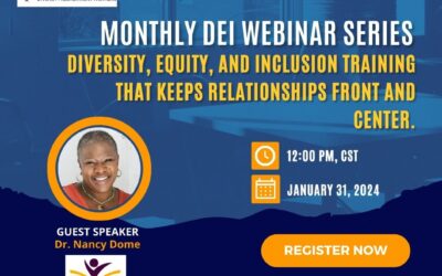 MONTHLY DEI WEBINAR: DIVERSITY, EQUITY, AND INCLUSION TRAINING THAT KEEPS RELATIONSHIPS FRONT AND CENTER.